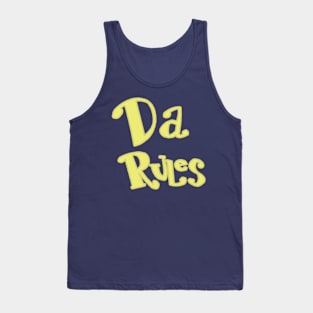 Da Rules Tank Top